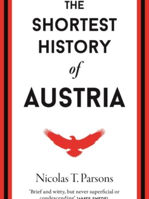 The Shortest History of Austria