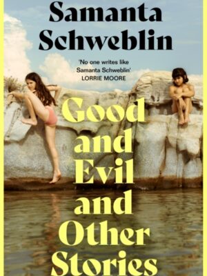 Good and Evil and Other Stories