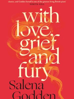 With Love, Grief and Fury