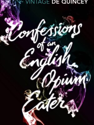 Confessions of an English Opium-Eater