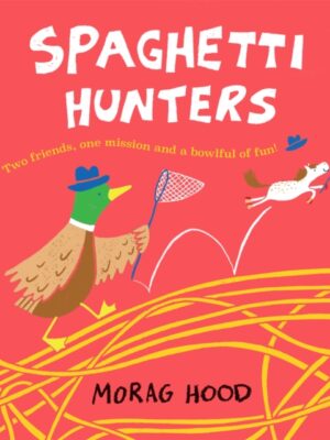 Spaghetti Hunters : A Duck and Tiny Horse Adventure