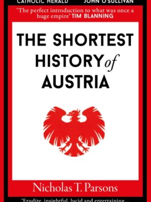 The Shortest History of Austria