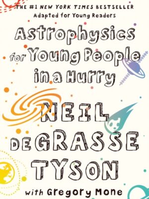 Astrophysics for Young People in a Hurry