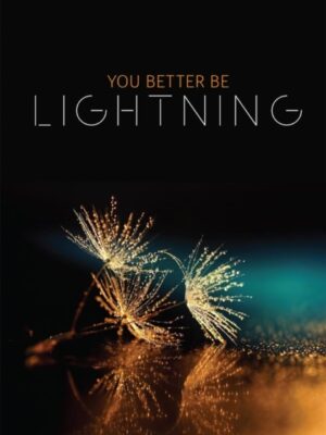You Better Be Lightning