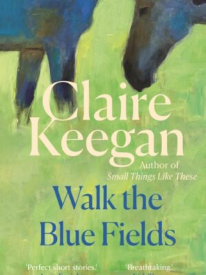 Walk the Blue Fields