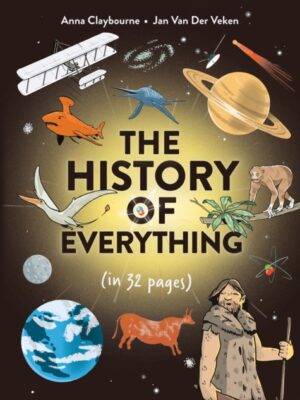 The History of Everything in 32 Pages