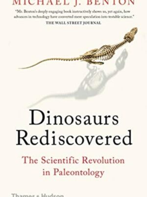 The Dinosaurs Rediscovered