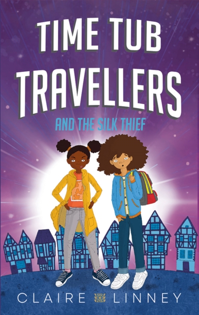 Time Tub Travellers and the Silk Thief : 1