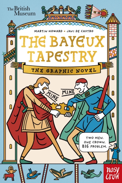 British Museum: The Bayeux Tapestry: The Graphic Novel