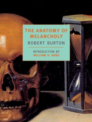 The Anatomy of Melancholy