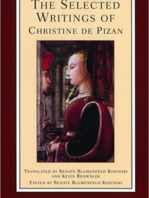 The Selected Writings of Christine de Pizan