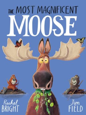The Most Magnificent Moose